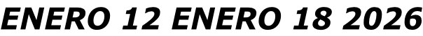 ENERO 12 ENERO 18 2026